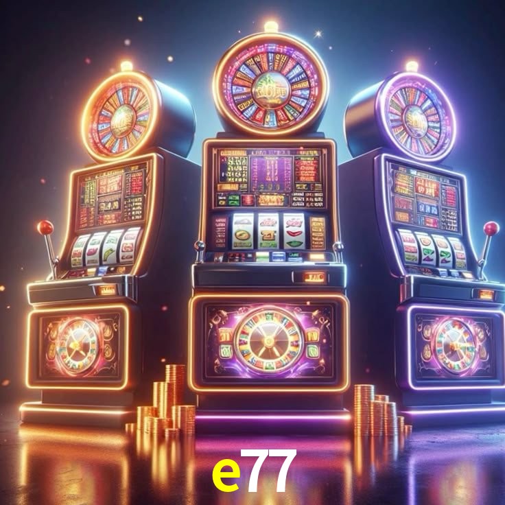 e77: Jogos de Caça-Níqueis-Altas Recompensas, Roleta-Velocidade, Blackjack-Desafios Máximos